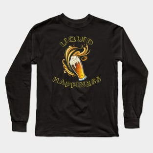 Beer - My Liquid Happiness Long Sleeve T-Shirt